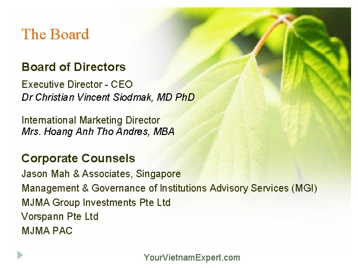 The Board of Directors Executive Director - CEO Dr Christian Vincent Siodmak, MD Ph.