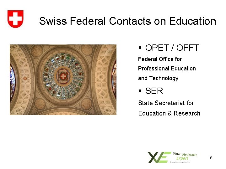 Swiss Federal Contacts on Education § OPET / OFFT Federal Office for Professional Education