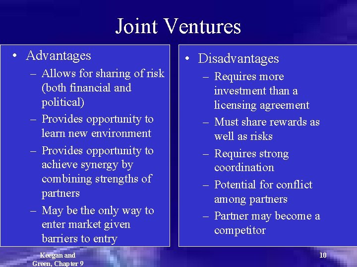 Joint Ventures • Advantages – Allows for sharing of risk (both financial and political)