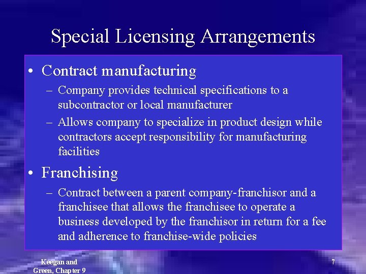 Special Licensing Arrangements • Contract manufacturing – Company provides technical specifications to a subcontractor