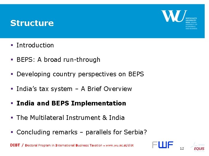 Structure § Introduction § BEPS: A broad run-through § Developing country perspectives on BEPS