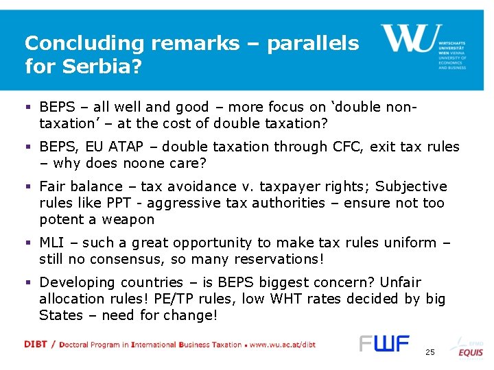 Concluding remarks – parallels for Serbia? § BEPS – all well and good –