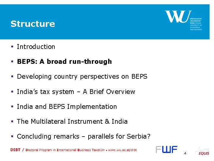 Structure § Introduction § BEPS: A broad run-through § Developing country perspectives on BEPS