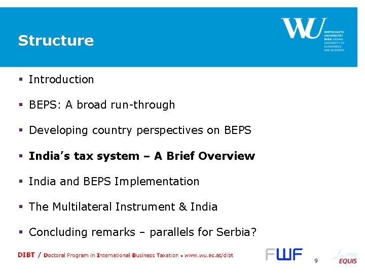 Structure § Introduction § BEPS: A broad run-through § Developing country perspectives on BEPS