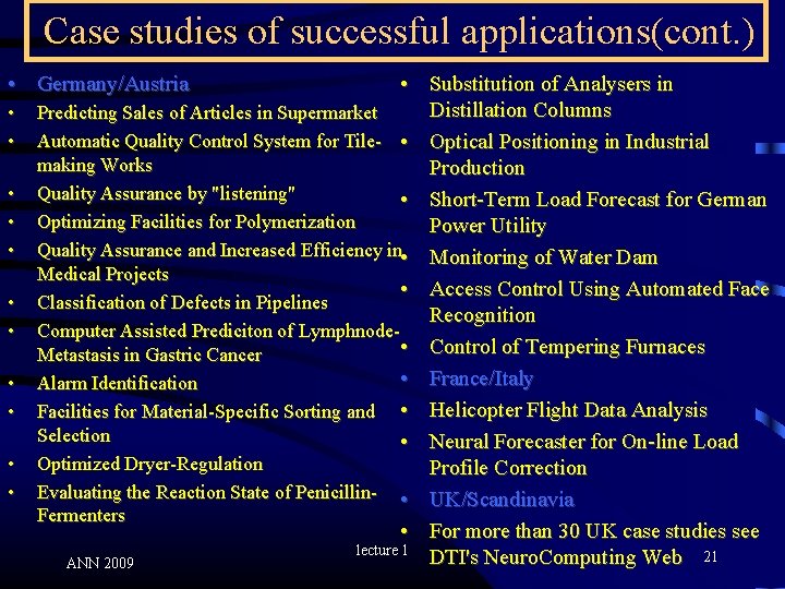 Case studies of successful applications(cont. ) • Germany/Austria • • • Substitution of Analysers