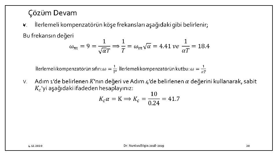 Çözüm Devam • 4. 12. 2020 Dr. Nurdan Bilgin 2018 2019 20 