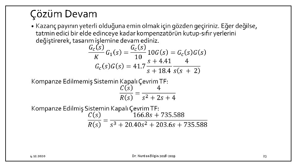 Çözüm Devam • 4. 12. 2020 Dr. Nurdan Bilgin 2018 2019 23 