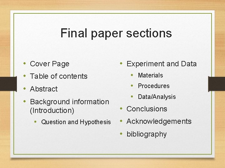 Final paper sections • • Cover Page Table of contents Abstract Background information (Introduction)