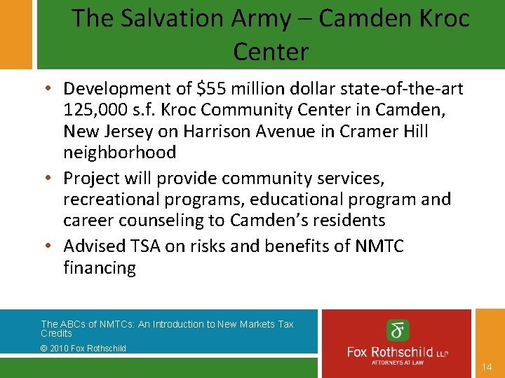 The Salvation Army – Camden Kroc Center • Development of $55 million dollar state-of-the-art