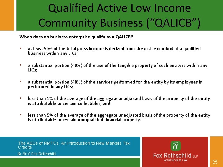 Qualified Active Low Income Community Business (“QALICB”) When does an business enterprise qualify as
