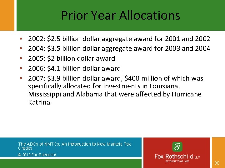 Prior Year Allocations • • • 2002: $2. 5 billion dollar aggregate award for