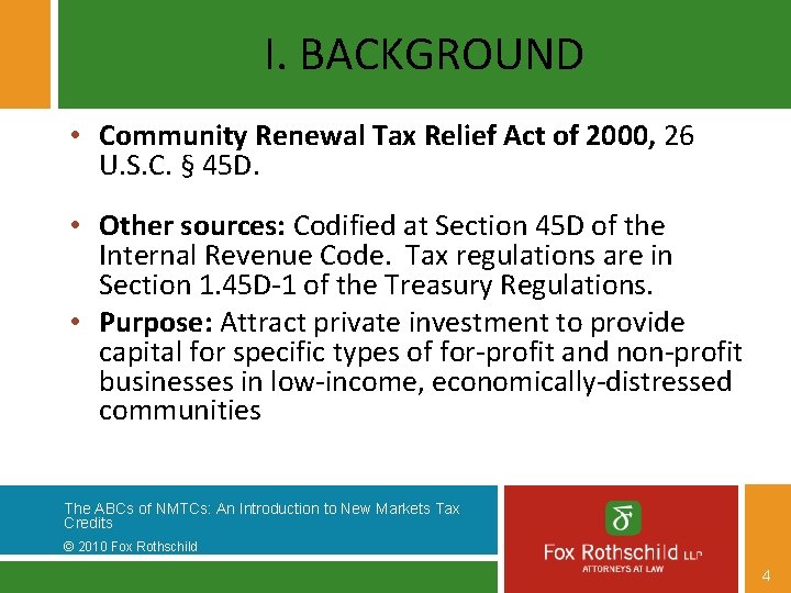 I. BACKGROUND • Community Renewal Tax Relief Act of 2000, 26 U. S. C.