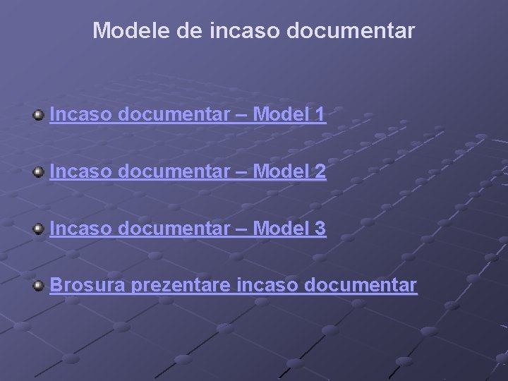 Modele de incaso documentar Incaso documentar – Model 1 Incaso documentar – Model 2