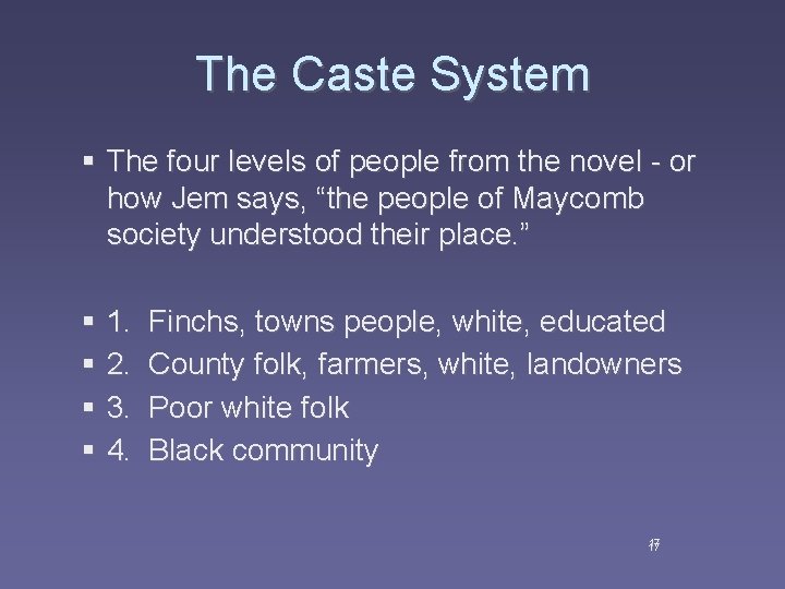 The Caste System § The four levels of people from the novel - or