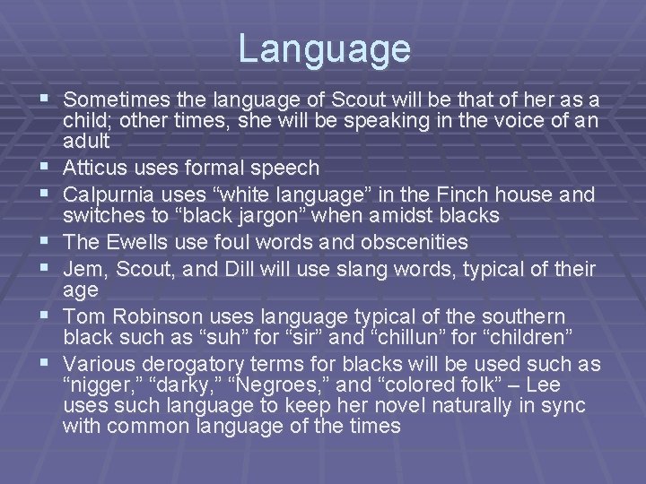 Language § Sometimes the language of Scout will be that of her as a