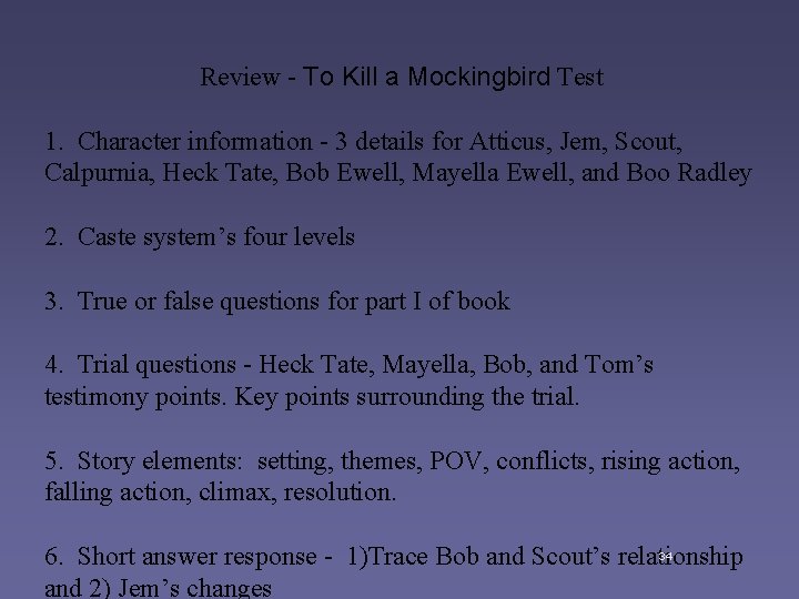 Review - To Kill a Mockingbird Test 1. Character information - 3 details for