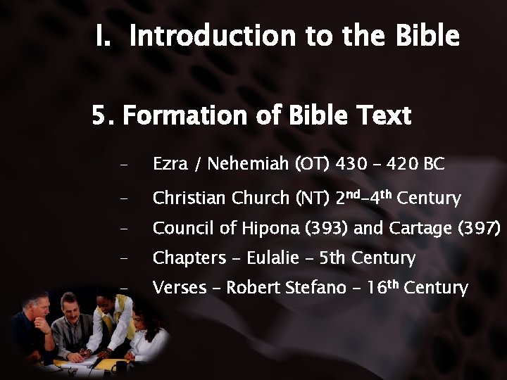 I. Introduction to the Bible 5. Formation of Bible Text - Ezra / Nehemiah
