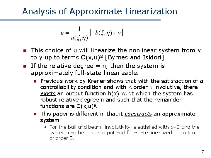 Analysis of Approximate Linearization n n This choice of u will linearize the nonlinear