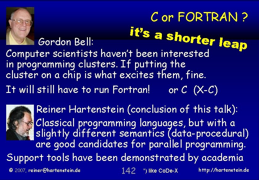 TU Kaiserslautern C or FORTRAN ? it’s a sh orter lea p Gordon Bell: