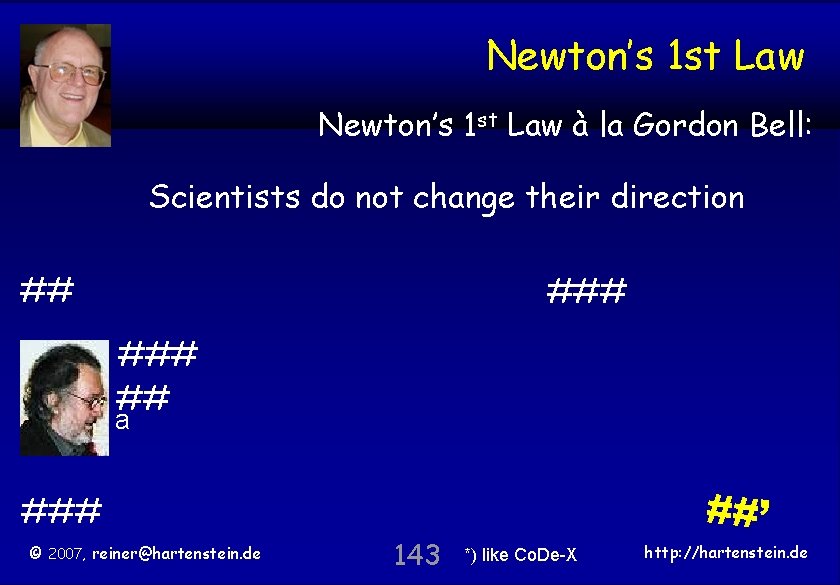 Newton’s 1 st Law TU Kaiserslautern Newton’s 1 st Law à la Gordon Bell: