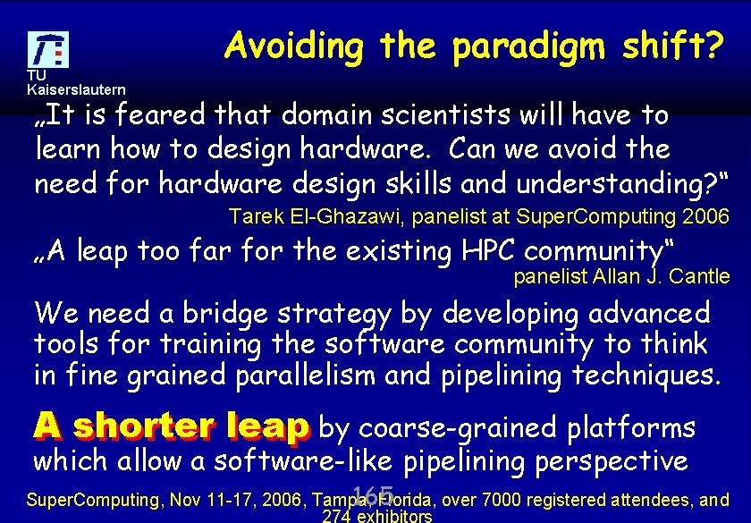 TU Kaiserslautern Avoiding the paradigm shift? „It is feared that domain scientists will have