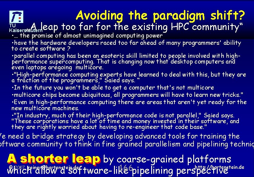 Avoiding the paradigm shift? „A leap too far for the existing HPC community“ TU