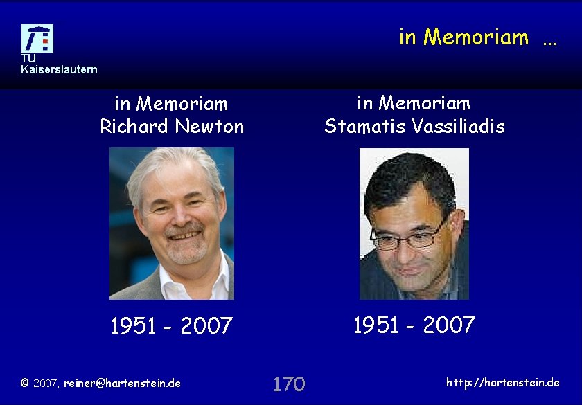 in Memoriam … TU Kaiserslautern in Memoriam Richard Newton in Memoriam Stamatis Vassiliadis 1951