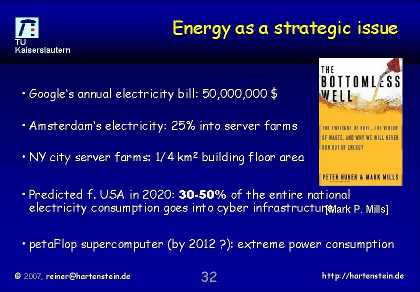 TU Kaiserslautern Energy as a strategic issue • Google‘s annual electricity bill: 50, 000