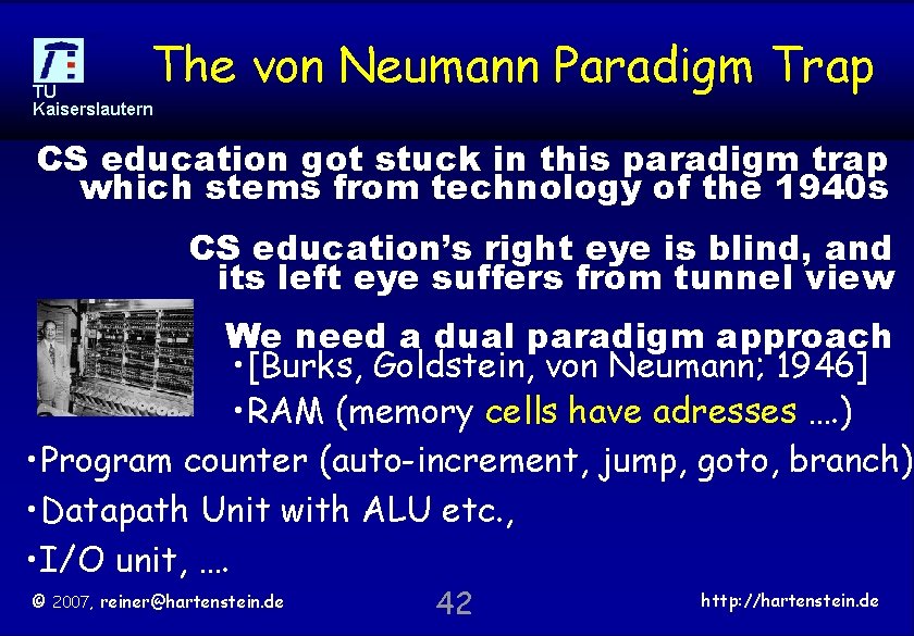 The von Neumann Paradigm Trap TU Kaiserslautern CS education got stuck in this paradigm