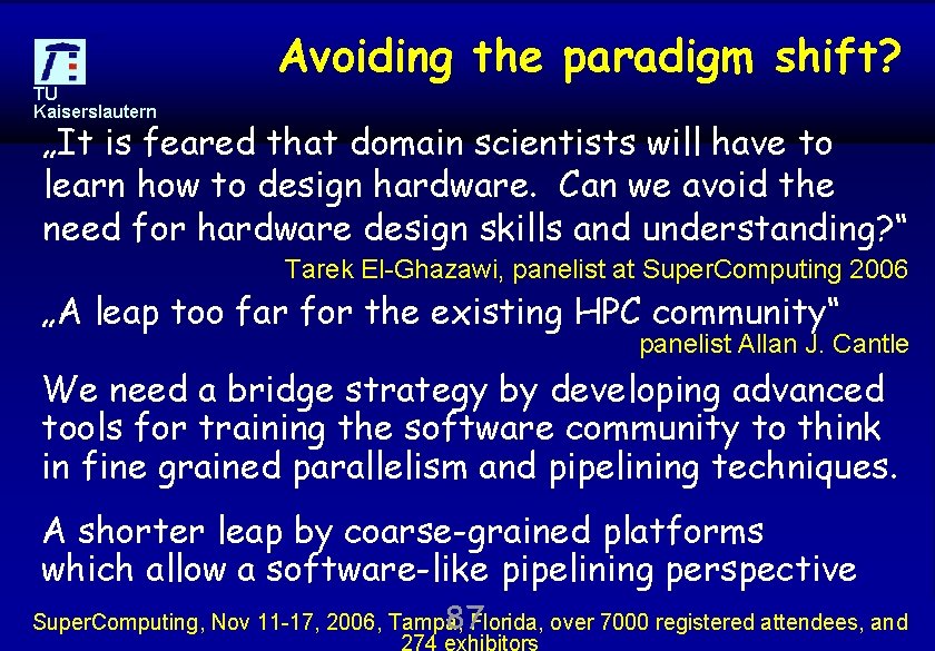 TU Kaiserslautern Avoiding the paradigm shift? „It is feared that domain scientists will have