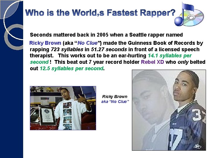 Seconds mattered back in 2005 when a Seattle rapper named Ricky Brown (aka “No Seconds mattered back in 2005 when a Seattle rapper named Ricky Brown (aka “No