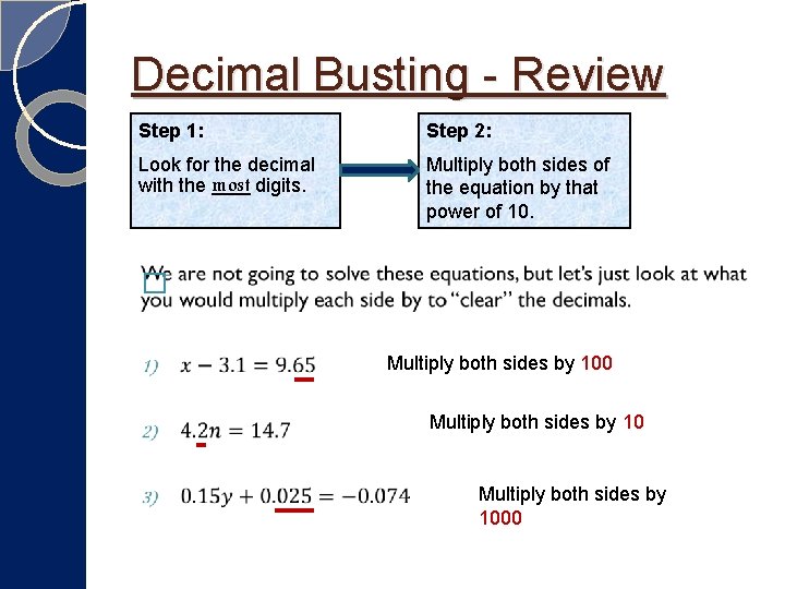 Decimal Busting - Review Step 1: Step 2: Look for the decimal with the Decimal Busting - Review Step 1: Step 2: Look for the decimal with the