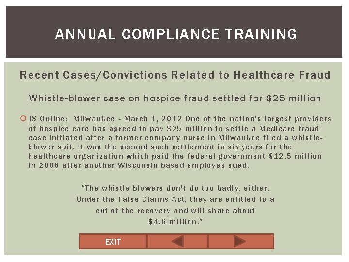 ANNUAL COMPLIANCE TRAINING Recent Cases/Convictions Related to Healthcare Fraud Whistle-blower case on hospice fraud