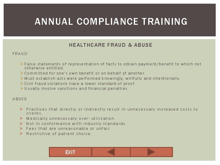 ANNUAL COMPLIANCE TRAINING HEALTHCARE FRAUD & ABUSE FRAUD Ø False statements of representation of