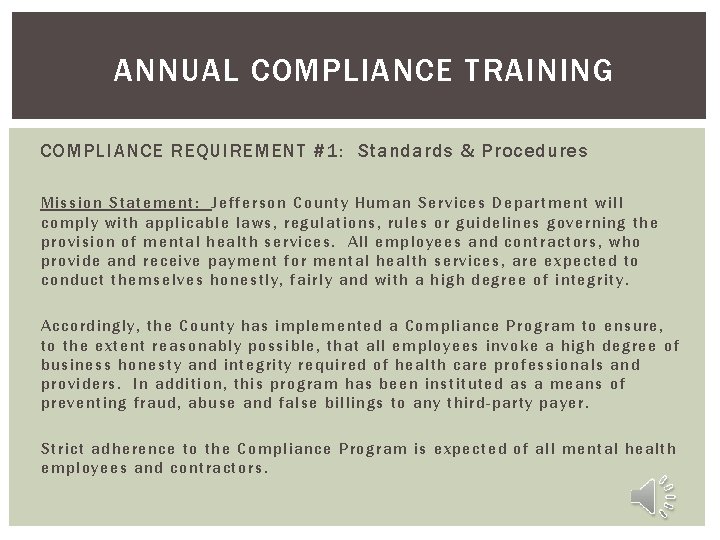ANNUAL COMPLIANCE TRAINING COMPLIANCE REQUIREMENT #1: Standards & Procedures Mission Statement: Jefferson County Human