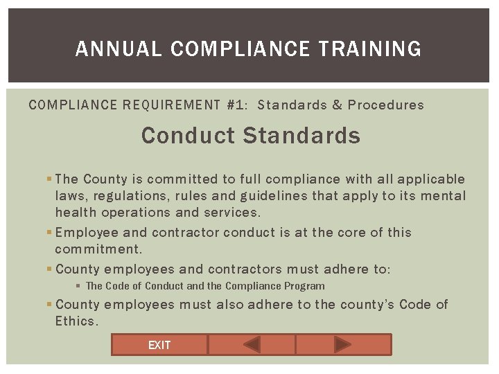 ANNUAL COMPLIANCE TRAINING COMPLIANCE REQUIREMENT #1: Standards & Procedures Conduct Standards § The County