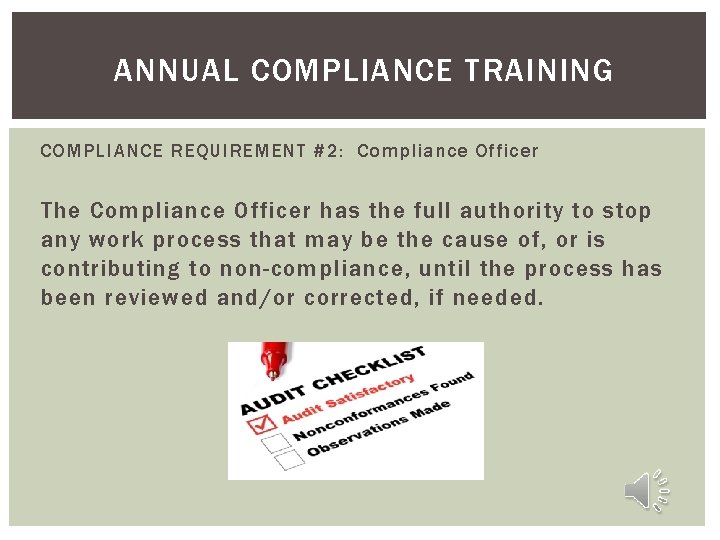 ANNUAL COMPLIANCE TRAINING COMPLIANCE REQUIREMENT #2: Compliance Officer The Compliance Officer has the full