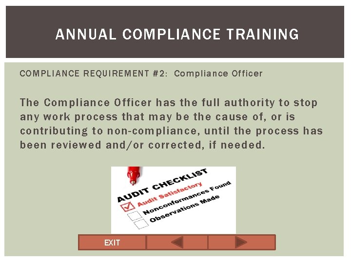 ANNUAL COMPLIANCE TRAINING COMPLIANCE REQUIREMENT #2: Compliance Officer The Compliance Officer has the full