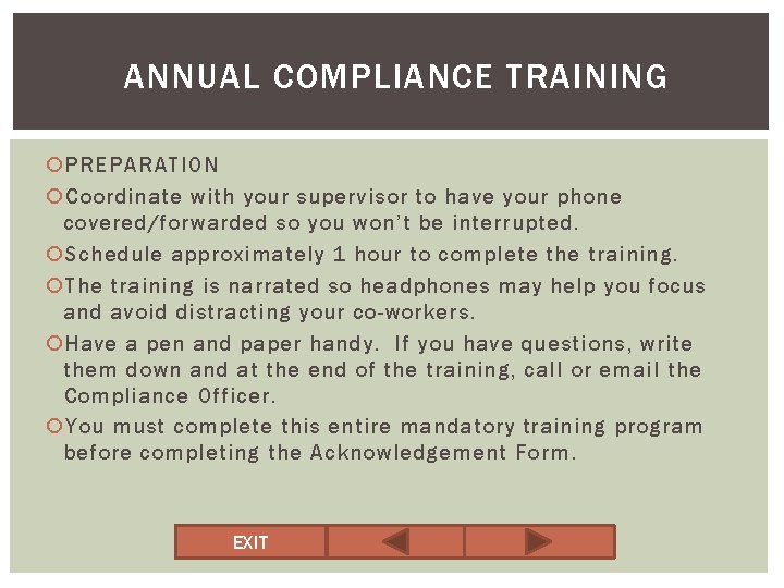 ANNUAL COMPLIANCE TRAINING PREPARATION Coordinate with your supervisor to have your phone covered/forwarded so