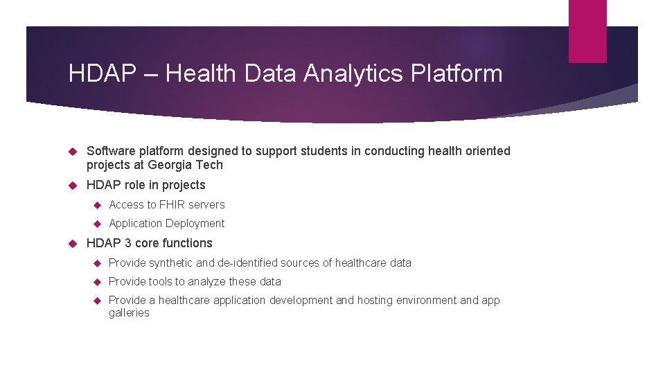 HDAP – Health Data Analytics Platform Software platform designed to support students in conducting