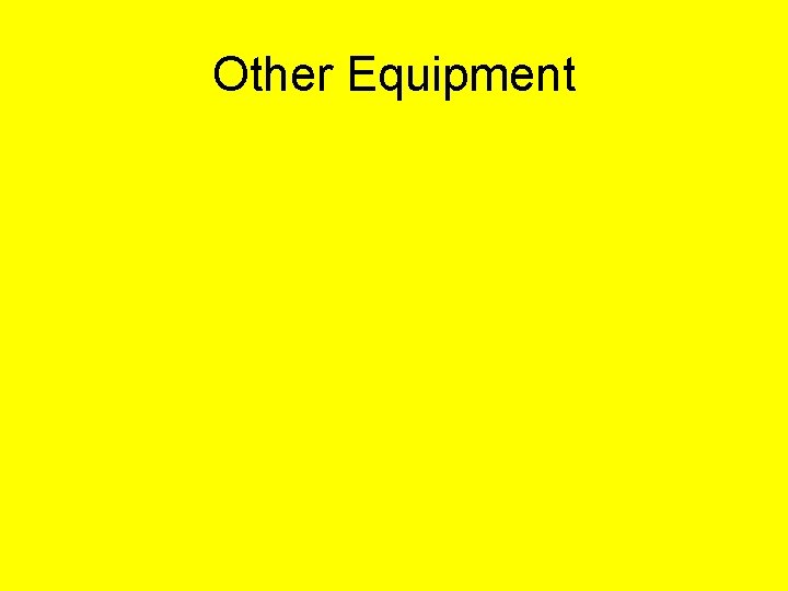 Other Equipment 