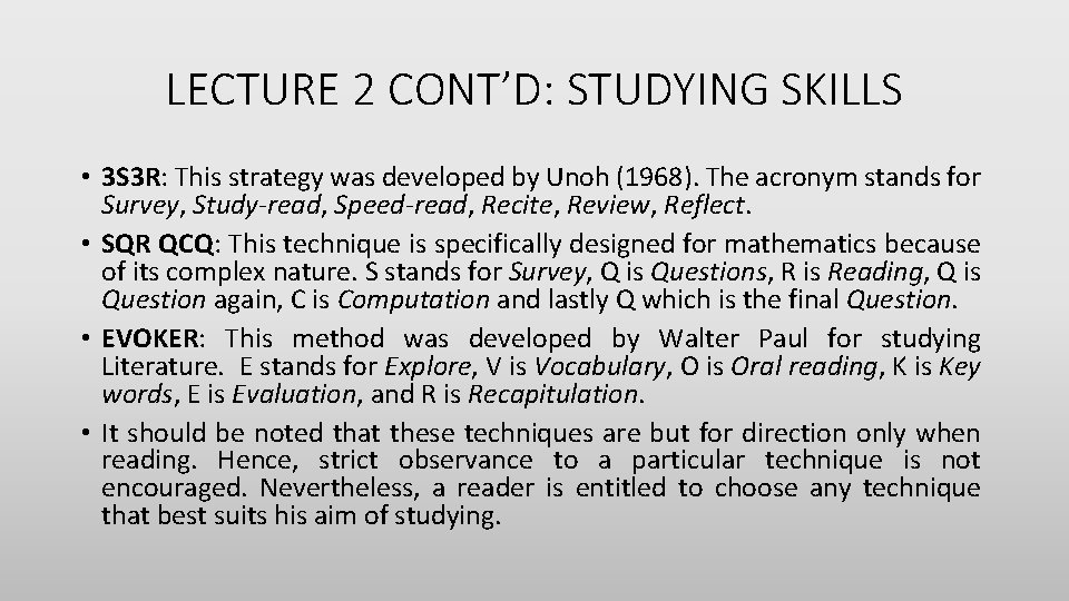 LECTURE 2 CONT’D: STUDYING SKILLS • 3 S 3 R: This strategy was developed