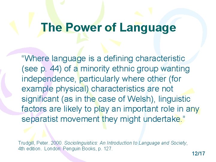The Power of Language “Where language is a defining characteristic (see p. 44) of