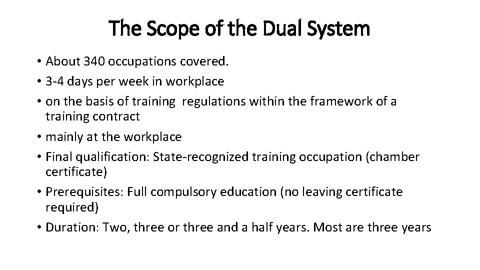 The Scope of the Dual System • About 340 occupations covered. • 3 -4