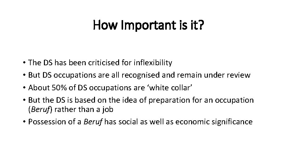 How Important is it? • The DS has been criticised for inflexibility • But