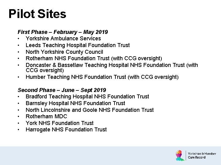 Pilot Sites First Phase – February – May 2019 • Yorkshire Ambulance Services •