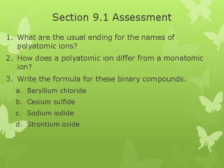 Section 9. 1 Assessment 1. What are the usual ending for the names of