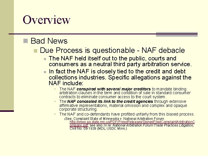 Overview n Bad News n Due Process is questionable - NAF debacle n n