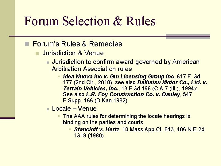 Forum Selection & Rules n Forum’s Rules & Remedies n Jurisdiction & Venue n