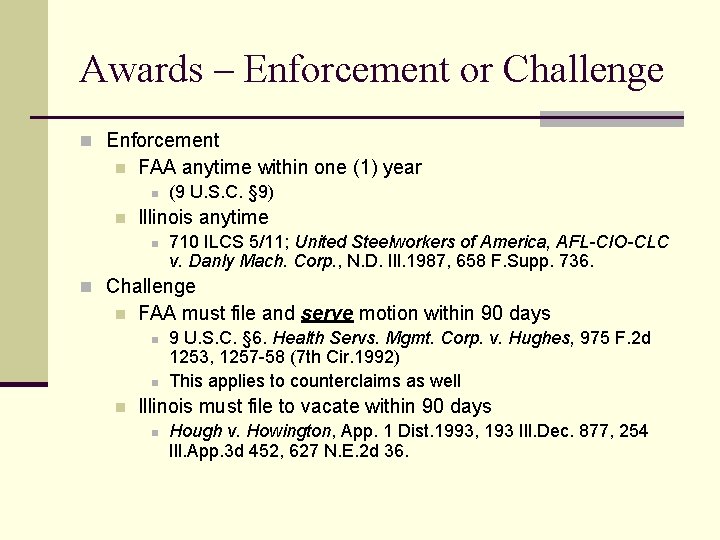 Awards – Enforcement or Challenge n Enforcement n FAA anytime within one (1) year